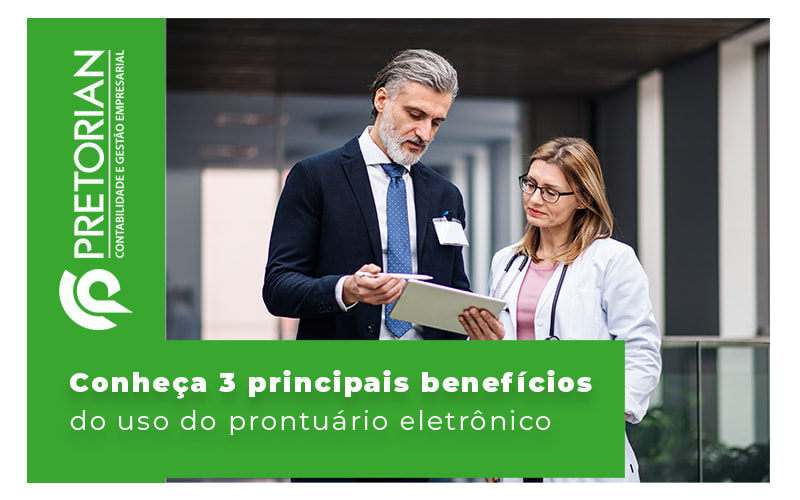 Conheca 3 Principais Beneficios Do Uso Do Prontuario Eletronico Blog - Contabilidade em Alagoas| PRETORIAN Contabilidade