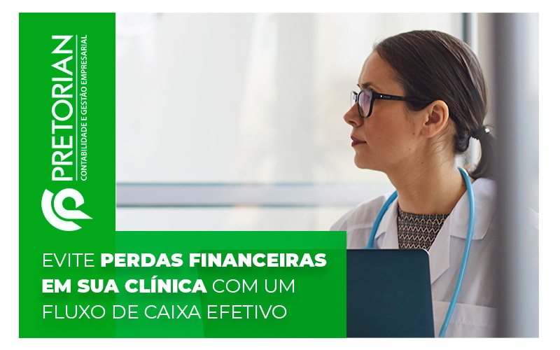 Evite Perdas Financeiras Em Sua Clinica Com Um Fluxo De Caixa Efetivo Blog - Contabilidade em Alagoas| PRETORIAN Contabilidade